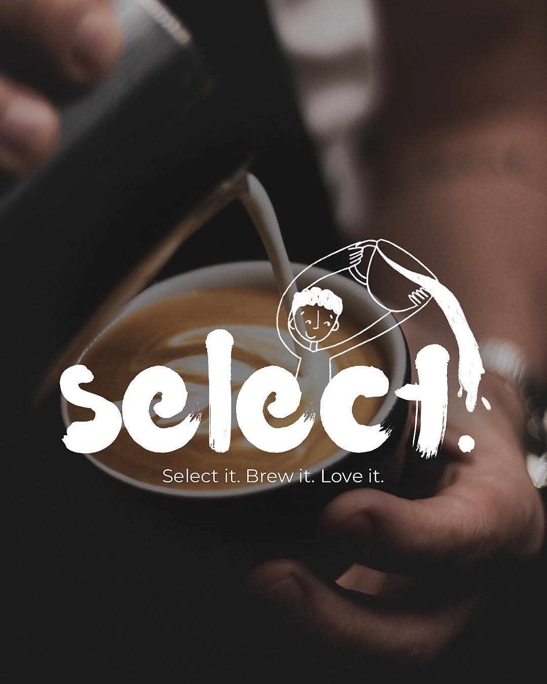 Latte se napouští do hrnku s napsaným &laquo;select&raquo;: Select it. Brew it. Love it.
